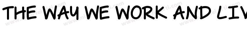 The Way We Work And Live字体转换